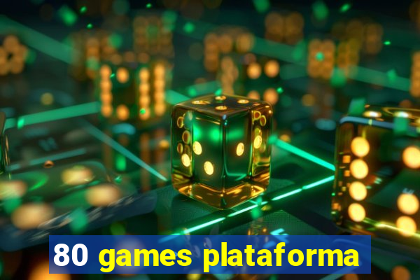 80 games plataforma